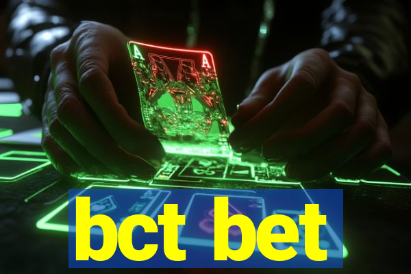 bct bet